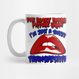 From Transexual, Transylvania... Mug